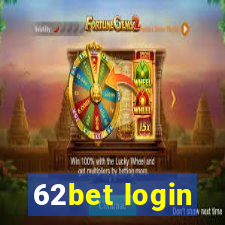 62bet login