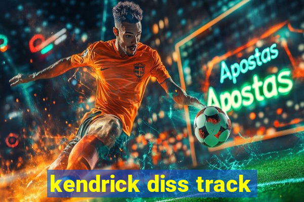 kendrick diss track