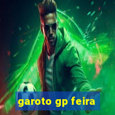 garoto gp feira