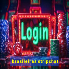 brasileiras stripchat