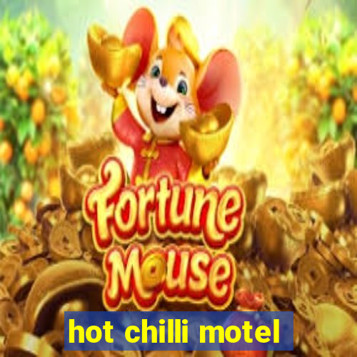 hot chilli motel