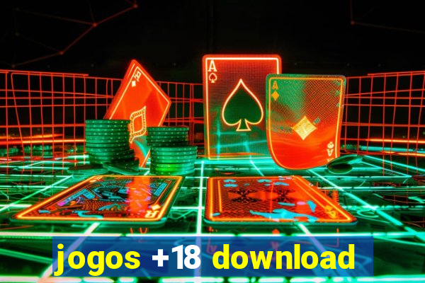 jogos +18 download