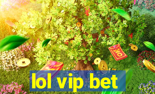 lol vip bet