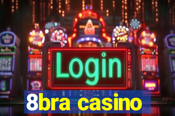 8bra casino