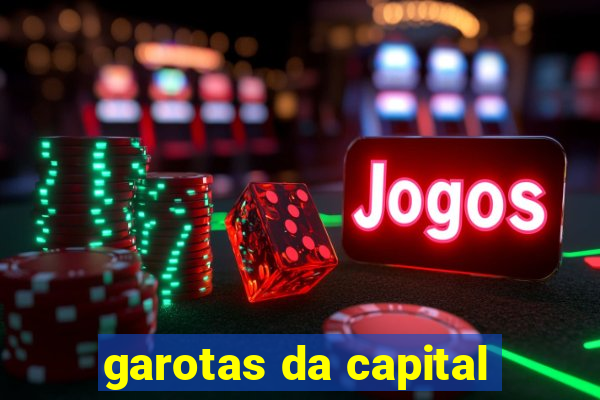 garotas da capital