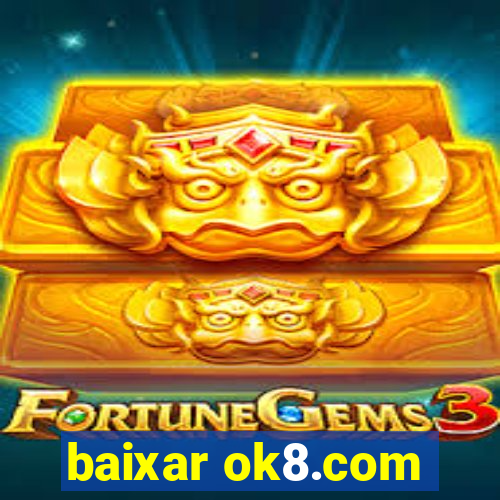 baixar ok8.com