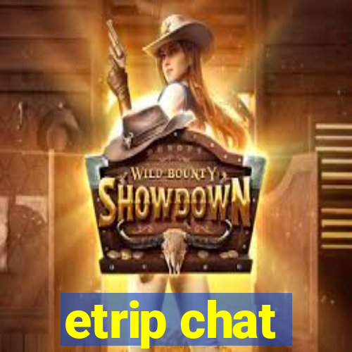 etrip chat