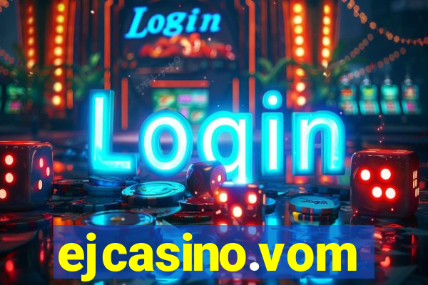 ejcasino.vom