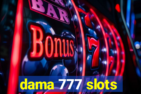 dama 777 slots