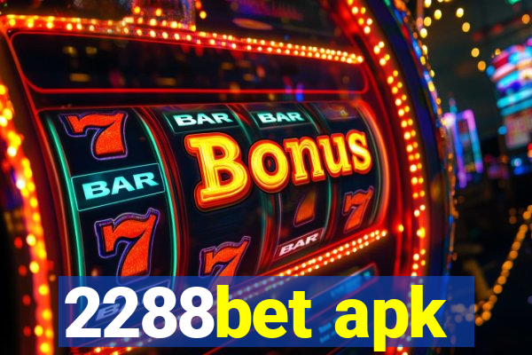 2288bet apk