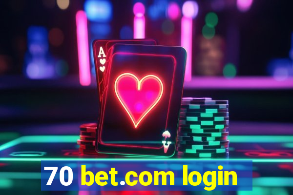 70 bet.com login