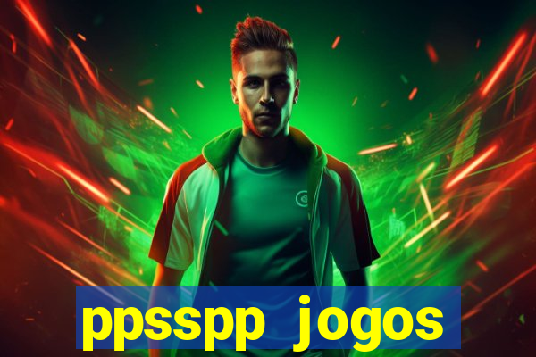 ppsspp jogos download mediafıre