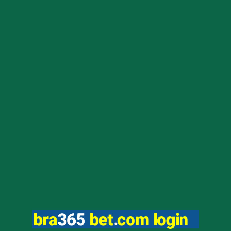 bra365 bet.com login