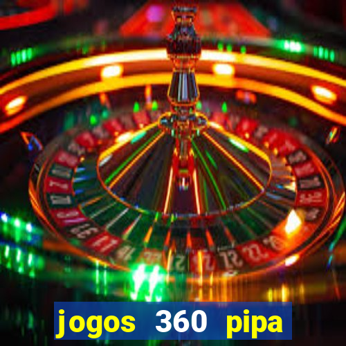 jogos 360 pipa combate 3d