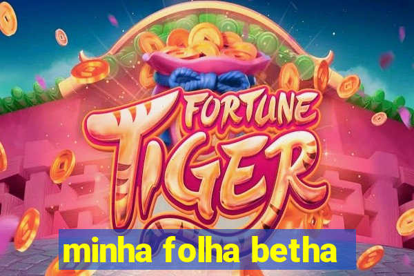 minha folha betha