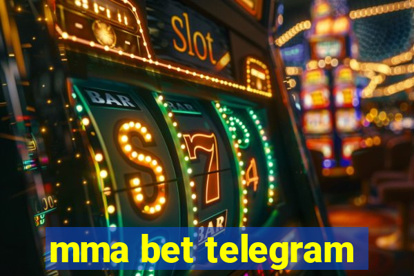 mma bet telegram