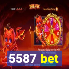 5587 bet