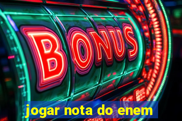 jogar nota do enem