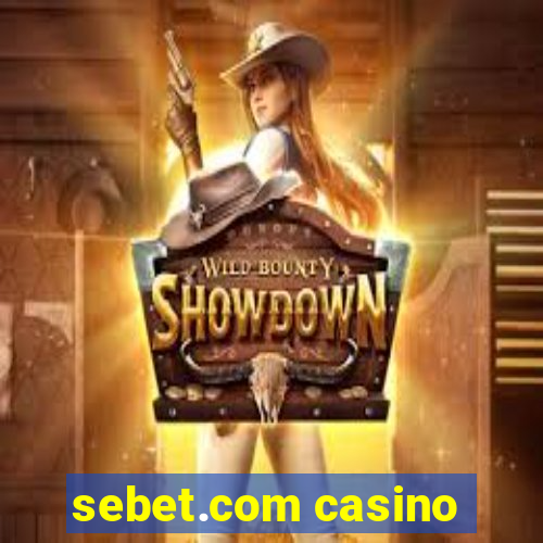 sebet.com casino