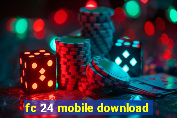 fc 24 mobile download