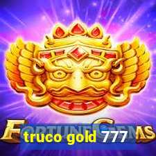 truco gold 777