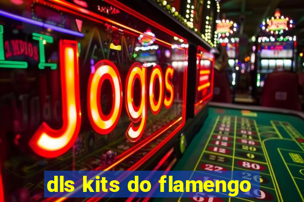 dls kits do flamengo