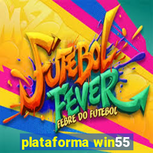 plataforma win55