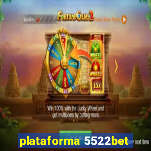 plataforma 5522bet