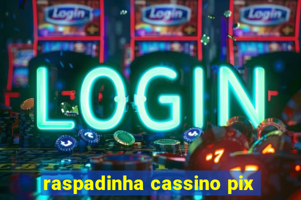 raspadinha cassino pix