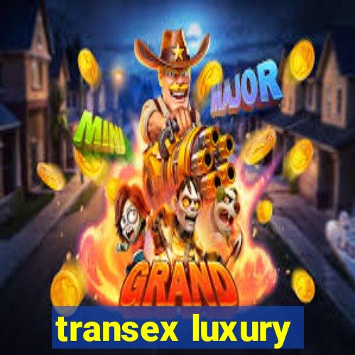 transex luxury