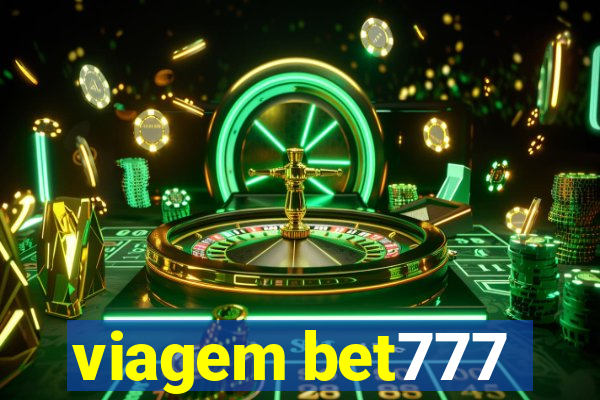 viagem bet777