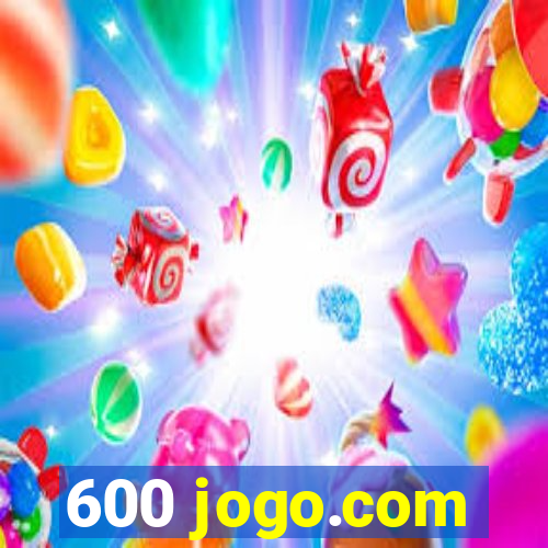 600 jogo.com