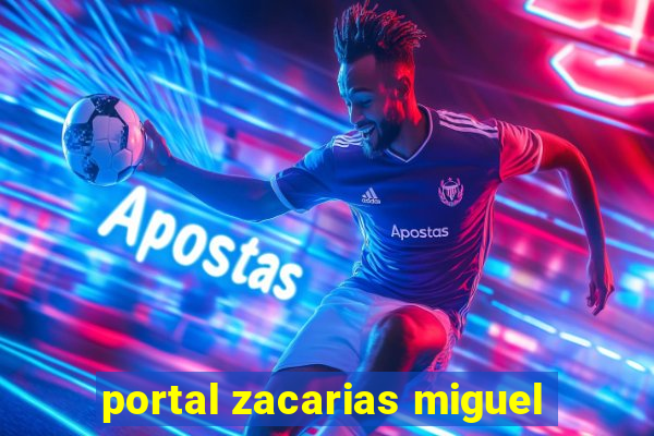 portal zacarias miguel