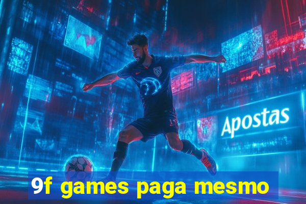 9f games paga mesmo