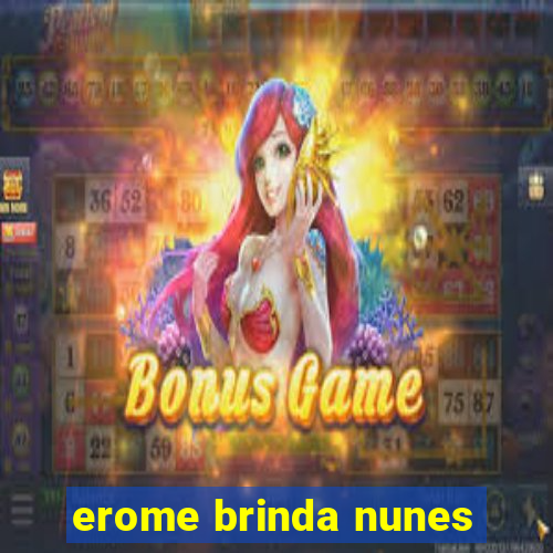 erome brinda nunes