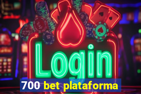 700 bet plataforma