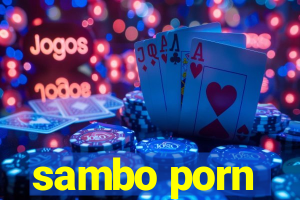 sambo porn