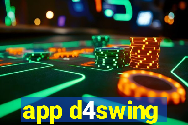 app d4swing