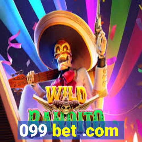 099 bet .com