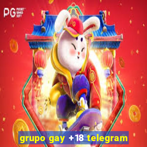 grupo gay +18 telegram