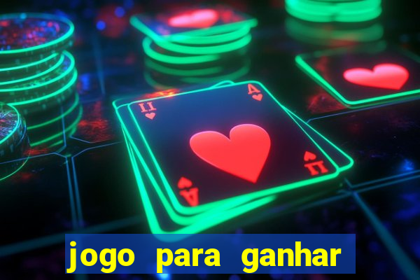 jogo para ganhar dinheiro sem depositar dinheiro