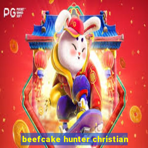 beefcake hunter christian