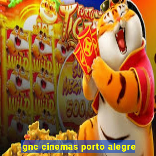 gnc cinemas porto alegre