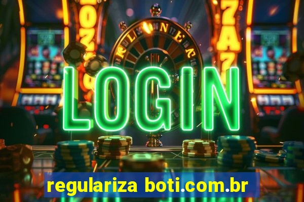 regulariza boti.com.br