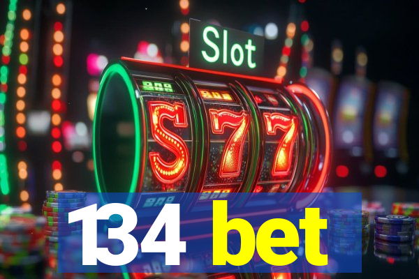 134 bet