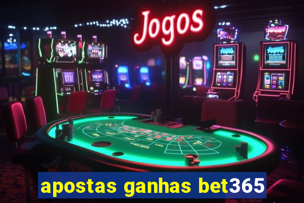 apostas ganhas bet365