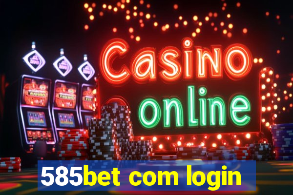 585bet com login