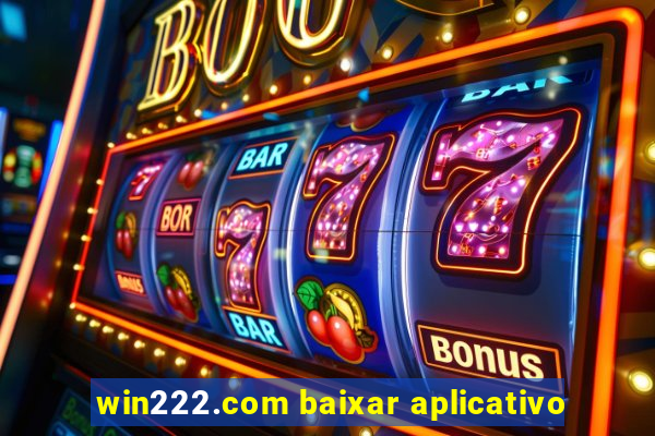 win222.com baixar aplicativo