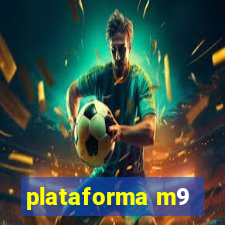 plataforma m9