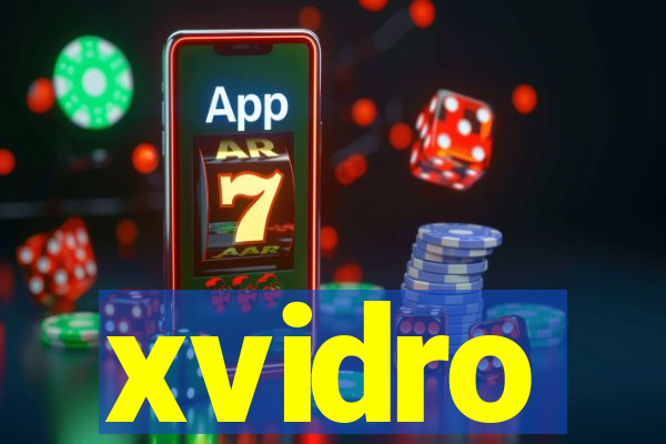 xvidro